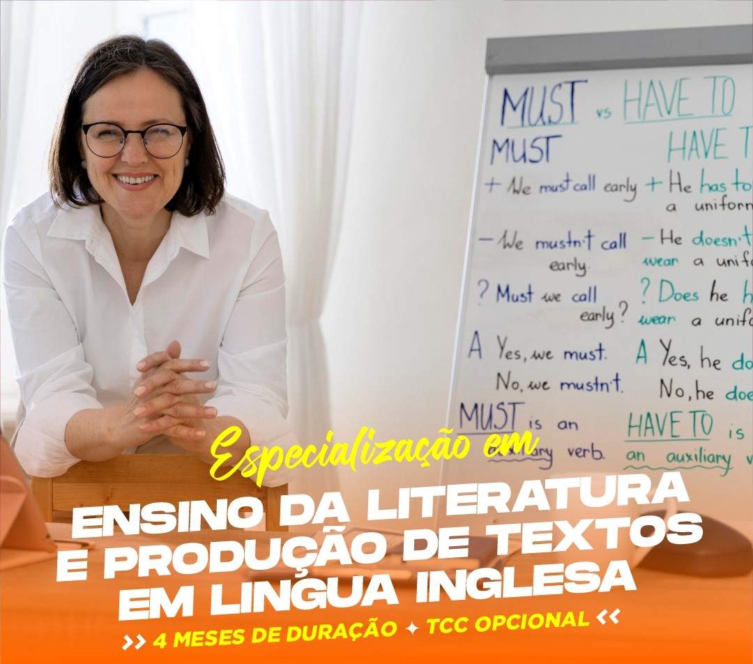 ESPECIALIZAÇÃO EM ENSINO DA LITERATURA E PRODUÇÃO DE TEXTOS EM LÍNGUA  INGLESA EAD